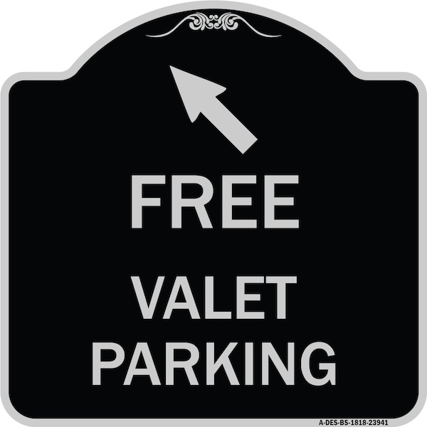 Signmission Free Valet Parking W/ Upper Left Arrow Heavy-Gauge Aluminum Sign, 18" x 18", BS-1818-23941 A-DES-BS-1818-23941 - main